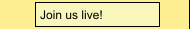 Join us live!